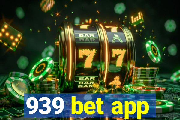 939 bet app